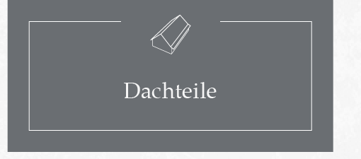 Dachteile